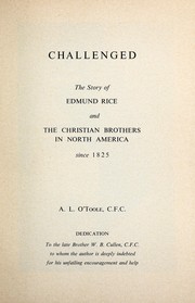 Cover of: Challenged: the story of Edmund Rice and the Christian Brothers in North America since 1825
