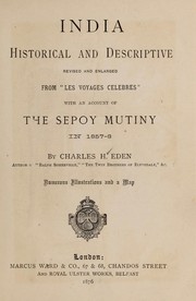 Cover of: India, historical and descriptive: revised and enlarged from "Les Voyages Celebres" with an account of the Sepoy Mutiny in 1857-8, with a map.