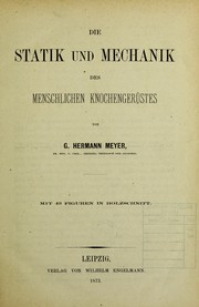 Cover of: Die Statik und Mechanik des menschlichen Knochenger©ơstes by Georg Hermann von Meyer