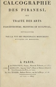 Calcographie des Piranesi, ou, Traité des arts d'architecture, peinture et sculpture