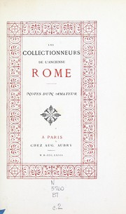 Cover of: Les collectionneurs de l'ancienne Rome: notes d'un amateur