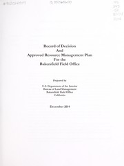 Cover of: Record of decision and approved resource management plan for the Bakersfield Field Office