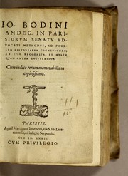 Cover of: Io. Bodini Andeg. in Parisiorum Senatu advocati methodus, ad facilem historiarum cognitionem: ab ipso recognita, et multo quam antea locupletior. : cum indice rerum memorabilium copiosissimo