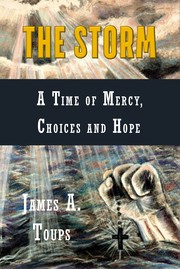 Cover of: The Storm: A Time of Mercy, Choices and Hope