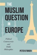 Cover of: The Muslim Question in Europe: Political Controversies and Public Philosophies