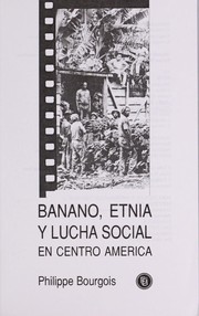 Cover of: Banano, etnia y lucha social en Centro América