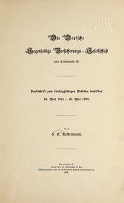 Cover of: Die Deutsche Gegenseitige Versicherungs-Gesellschaft von Cincinnati, O.: Denkschrift zum fu nfzigja hrigen Bestehen derselben. 10 Mai 1858-10. Mai 1908