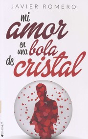 Cover of: Mi amor en una bola de cristal