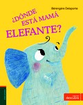 Cover of: ¿Dónde está mamá elefante? by 