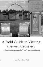 A field guide to visiting a Jewish cemetery by Joshua L. Segal