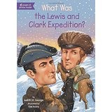 What Was The Lewis & Clark Expedition? by Judith St George, Tim Foley