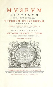 Cover of: Museum etruscum: exhibens insignia veterum Etruscorum monumenta aereis tabulis C.C. nunc primum edita et illustrata