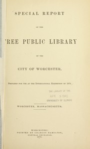 Special report of the Free Public Library of the City of Worcester by Samuel Swett Green