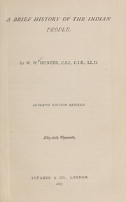 Cover of: A brief history of the Indian people by Hunter, William Wilson Sir