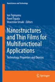 Cover of: Nanostructures and Thin Films for Multifunctional Applications : Technology, Properties and Devices