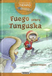 Cover of: Fuego sobre Tunguska / Víctoria Vázquez ; ilustraciones de Carlos Jiménez by 