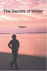 Cover of: The Secrets of Wilder | Yogani