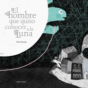 Cover of: El hombre que quiso conocer a la Luna