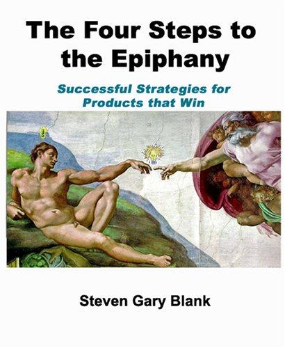 The Four Steps to the Epiphany by Steven Gary Blank