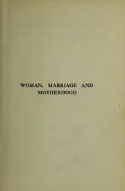 Cover of: Woman, marriage and motherhood