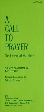 Cover of: A call to prayer: the liturgy of the hours