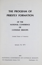 Cover of: The program of priestly formation of the National Conference of Catholic Bishops [of the] United States of America, Jan, 18, 1971.