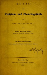 Cover of: Die Lehre vom Tastsinne und Gemeingef©ơhle auf Versuche gegr©ơndet by Ernst Heinrich Weber