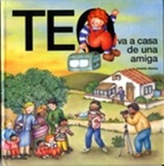 Teo va a casa de una amiga by Violeta Denou