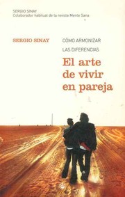 El arte de vivir en pareja by Sergio Sinay