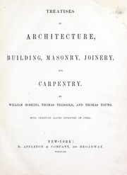 Cover of: Treatises on architecture, building, masonry, joinery, and carpentry