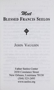 Meet Blessed Francis Seelos by John Vaughn