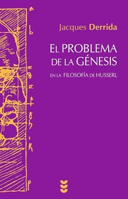 Cover of: El problema de la Génesis en la filosofía de Husserl