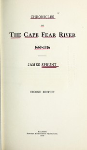 Cover of: Chronicles of the Cape Fear river, 1660-1916 by James Sprunt