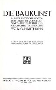 Cover of: Die Baukunst in ihrer Entwicklung von der Urzeit bis zur Gegenwart: eine Einführung in Geschichte, Technik u. Stil