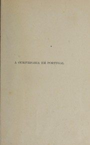 Cover of: A ourivesaria em Portugal as pratas da Casa Reis: na exposição do Rio de Janeiro