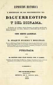 Cover of: Esposicion historica y descripcion de los procedimientos del daguerreotipo y del diorama