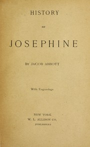 Cover of: History of Josephine by John S. C. Abbott