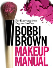 Cover of: Bobbi Brown Makeup Manual: For Everyone from Beginner to Pro