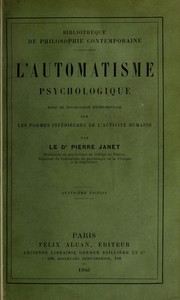 Cover of: L'automatisme psychologique: essai de psychologie exp©♭rimentale sur les formes inf©♭rieures de l'activit©♭ humaine