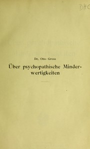 Cover of: ©ber psychopathische Minderwertigkeiten by Otto Gross