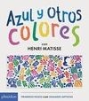 Cover of: Azul y otros colores con Henri Matisse