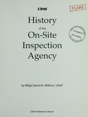 A brief history of the On-Site Inspection Agency by David M. Willford