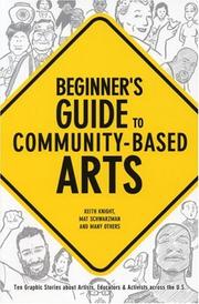 Beginner's guide to community-based arts by Keith Knight, Mat Schwarzman