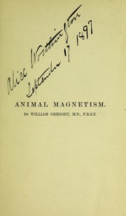Cover of: Animal magnetism: or, Mesmerism and its phenomena.