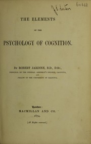 Cover of: The elements of the psychology of cognition. by Robert Jardine, Robert Jardine