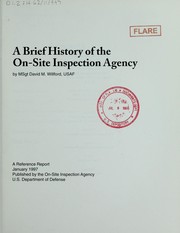 Cover of: A brief history of the On-Site Inspection Agency. by David M. Willford