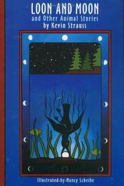 Cover of: Loon and Moon and other animal stories by Kevin Strauss, Kevin Strauss