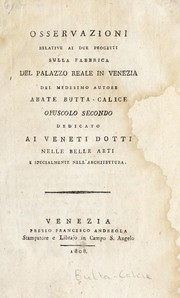 Osservazioni relative ai due progetti sulla fabbrica del Palazzo Reale in Venezia by Grazioso Butta-Calice