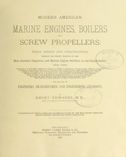 Modern American marine engines, boilers and screw propellers by Emory Edwards