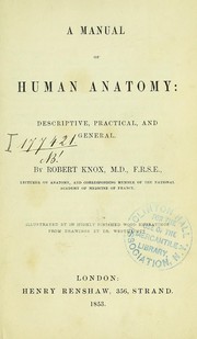 Cover of: A manual of human anatomy, descriptive, practical, and general